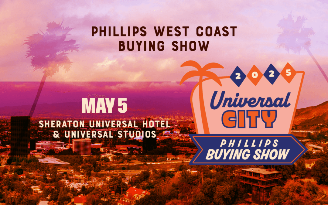 2025 Phillips West Coast Buying Show – Universal City, CA