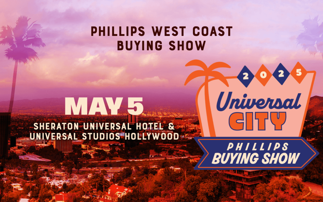 2025 Phillips West Coast Buying Show – Universal City, CA